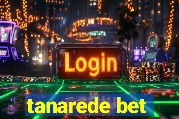 tanarede bet